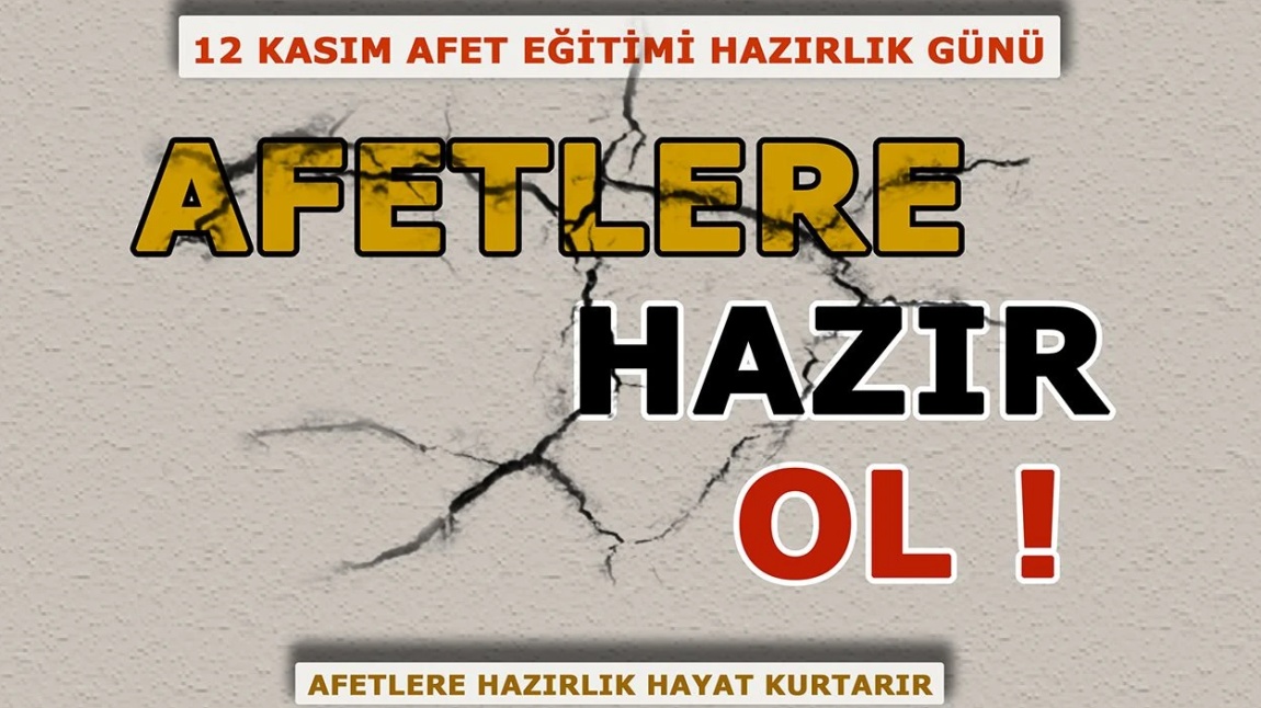 AFETLERE HAZIRLIK HAYAT KURTARIR 